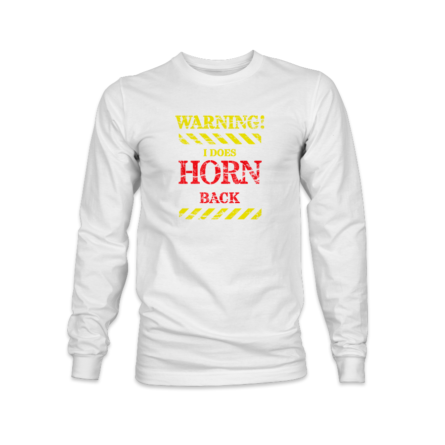 Warning.  I does Horn Back